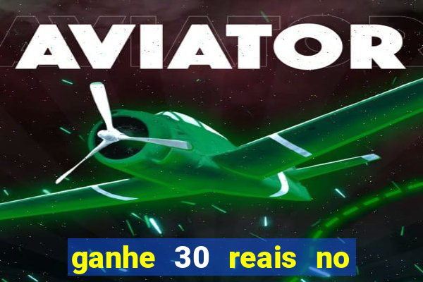 ganhe 30 reais no cadastro tigre